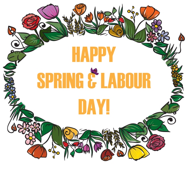 HAPPY SPRING AND LABOR DAY!